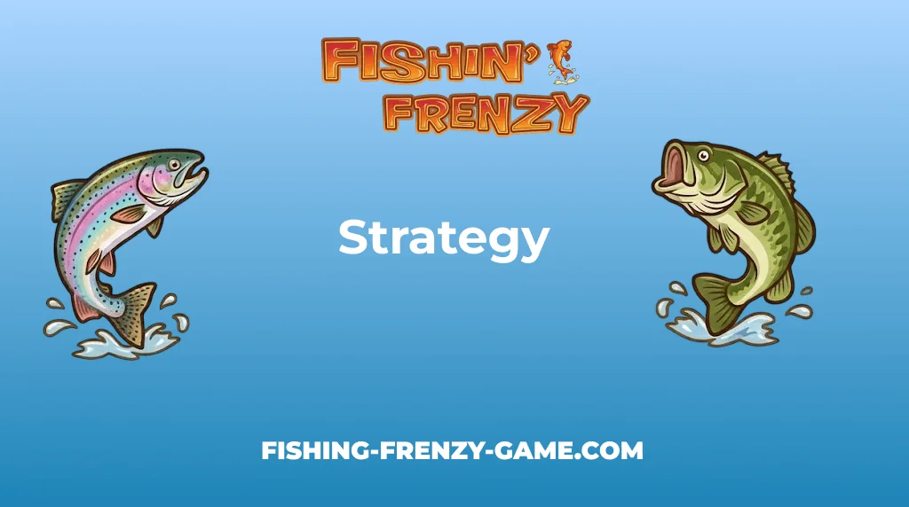 Fishin Frenzy Game Strategy