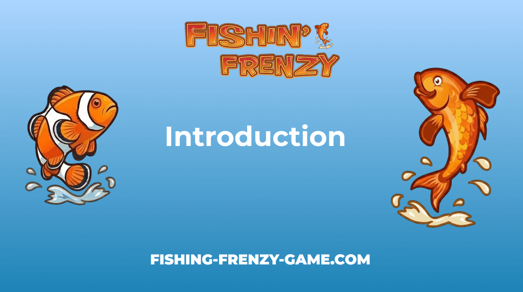 Fishin Frenzy Game Fr Introduction