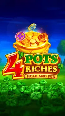 4 Pots Riches: Hold and Win